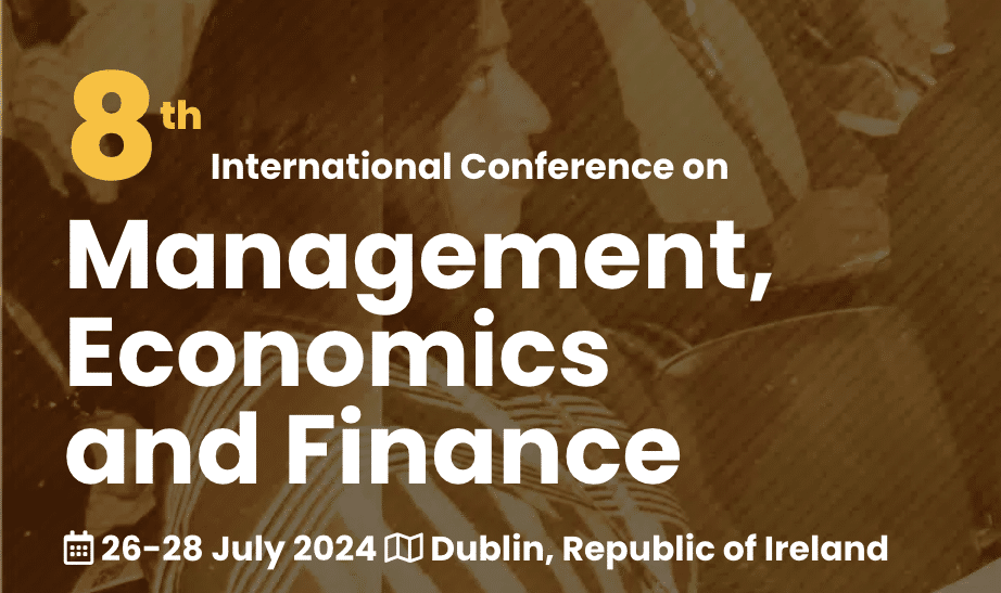 The 8th International Conference on Management, Economics and Finance (ICMEF)